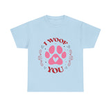 I Woof You Unisex Cotton Tee