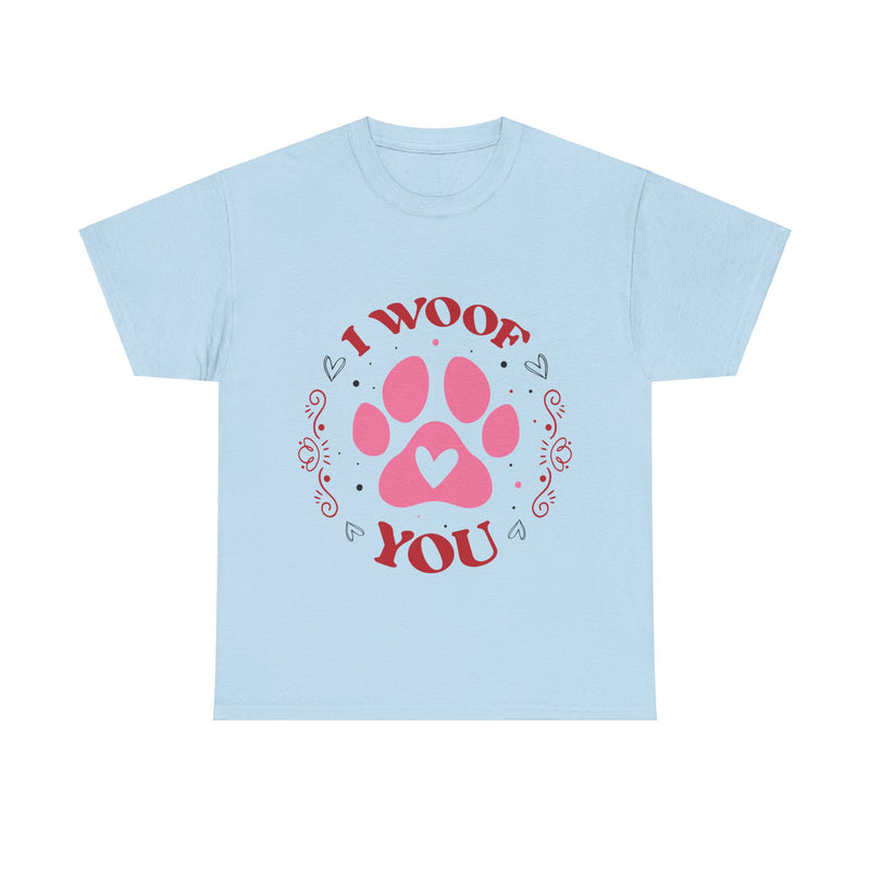 I Woof You Unisex Cotton Tee