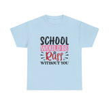 School Would Be Ruff Unisex Cotton Tee