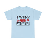 I Wuff You Valentine Unisex Cotton Tee