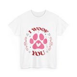 I Woof You Unisex Cotton Tee