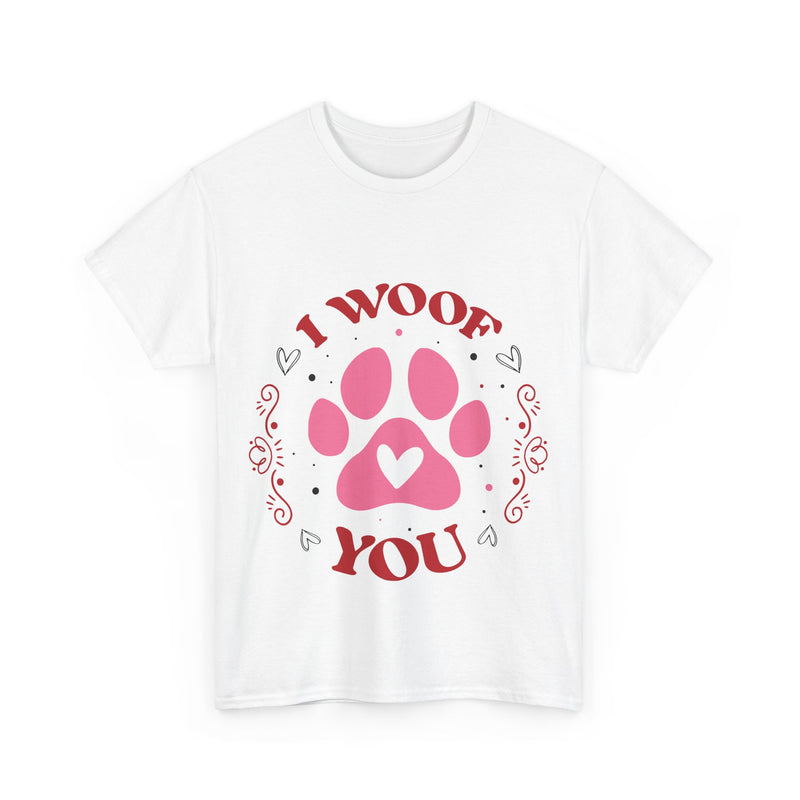 I Woof You Unisex Cotton Tee