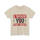 I Woof You The Most Unisex Cotton Tee