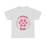 I Woof You Unisex Cotton Tee