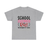 School Would Be Ruff Unisex Cotton Tee