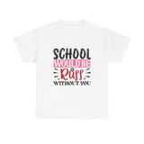 School Would Be Ruff Unisex Cotton Tee