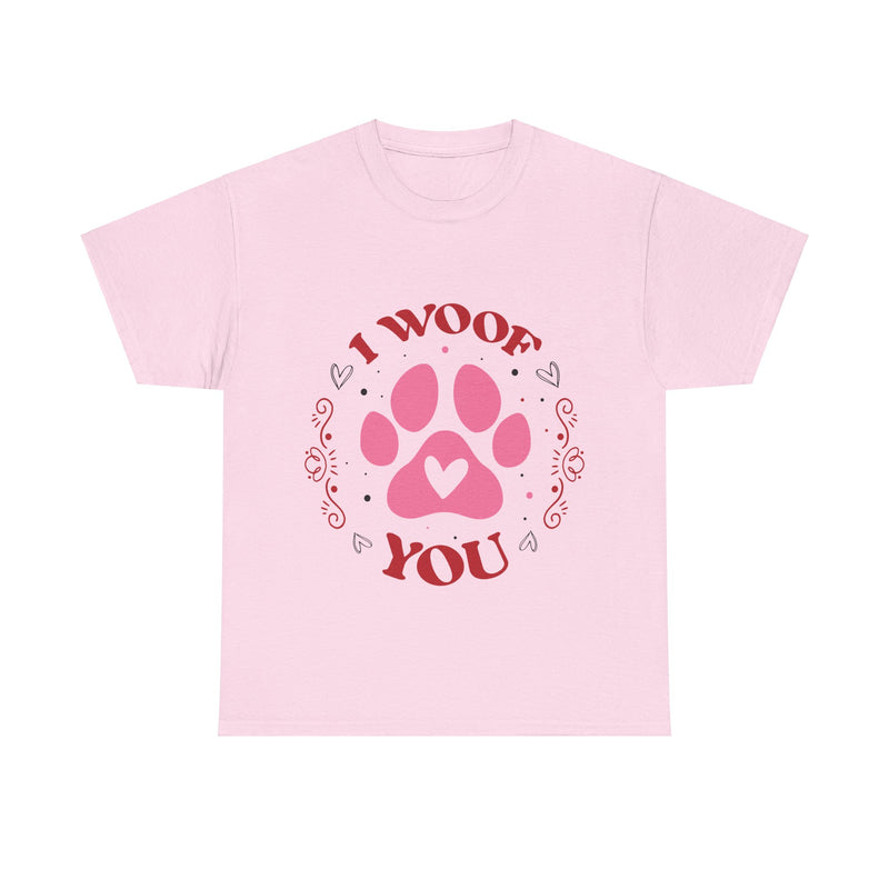 I Woof You Unisex Cotton Tee