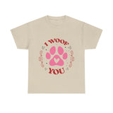 I Woof You Unisex Cotton Tee