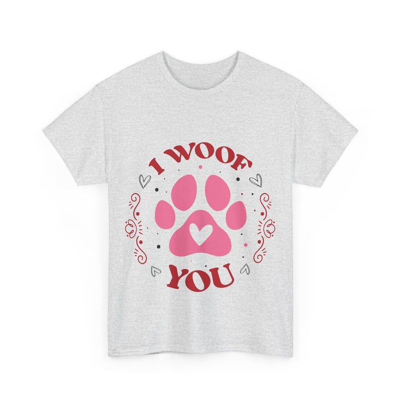 I Woof You Unisex Cotton Tee