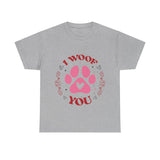 I Woof You Unisex Cotton Tee